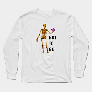 Not to be Long Sleeve T-Shirt